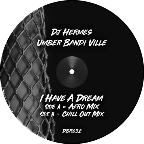 Umber Bandi Ville, DJ Hermes - I Have A Dream (Afro Mix)