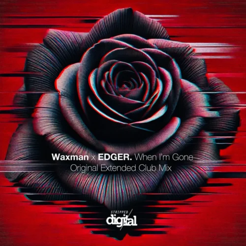 Waxman (CA), Edger - When I'm Gone (Extended Club Mix)