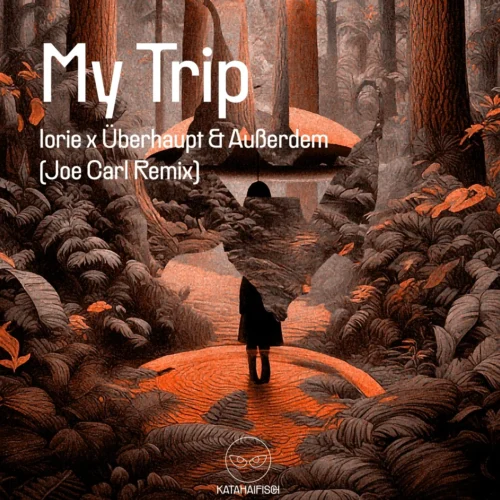 Iorie, Überhaupt & Außerdem - My Trip (Joe Carl Remix)