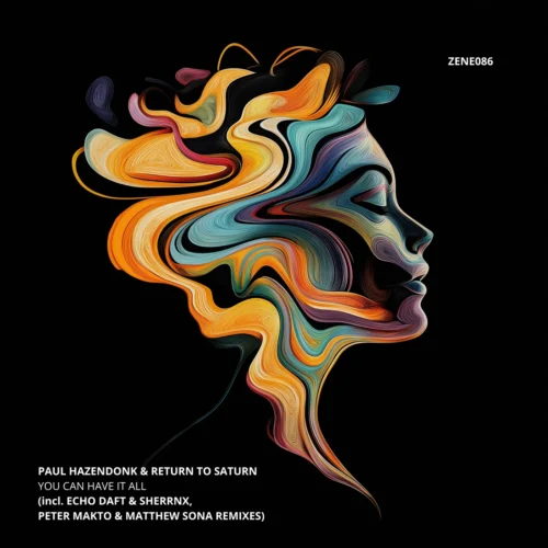 Paul Hazendonk, Return To Saturn - You Can Have It All (Peter Makto & Matthew Sona Remix)
