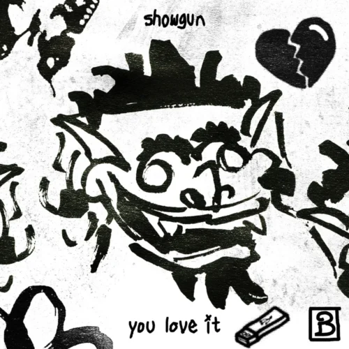 SHOWGUN - You Love It